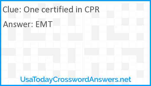 One certified in CPR Answer