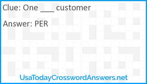 One ___ customer Answer