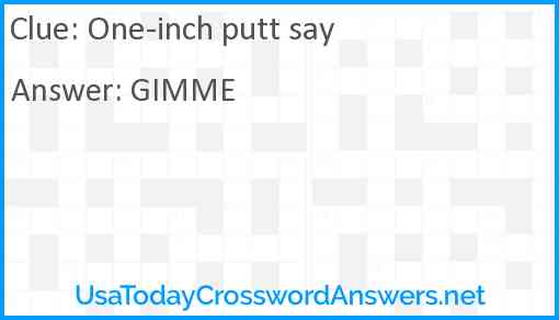 One-inch putt say Answer