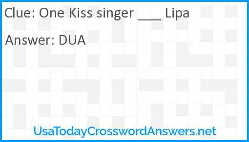 One Kiss singer ___ Lipa Answer