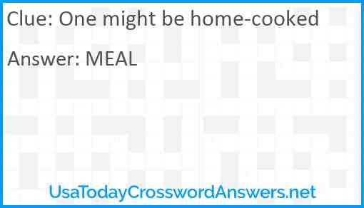 One might be home-cooked Answer