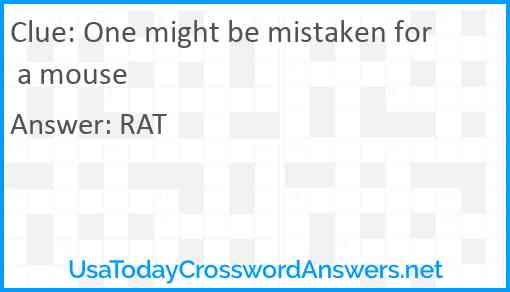 One might be mistaken for a mouse Answer