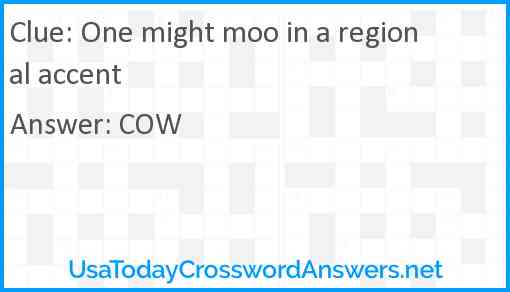 One might moo in a regional accent Answer