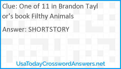 One of 11 in Brandon Taylor's book Filthy Animals Answer