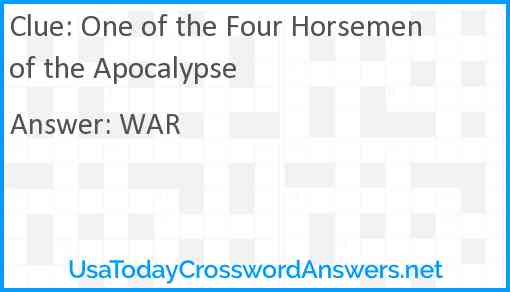 One of the Four Horsemen of the Apocalypse Answer