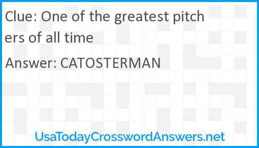 One of the greatest pitchers of all time Answer