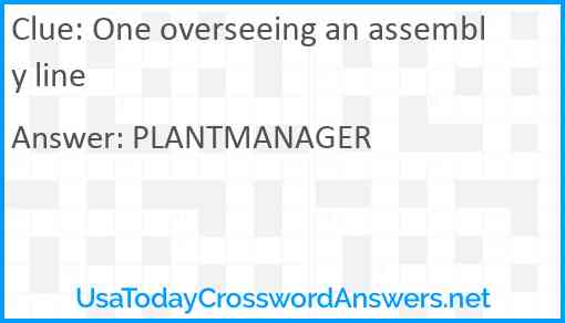 One overseeing an assembly line Answer