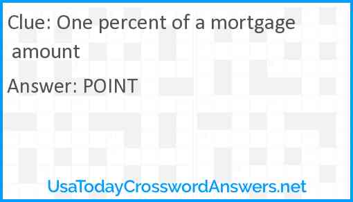 One percent of a mortgage amount Answer