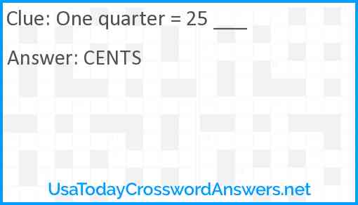 One quarter = 25 ___ Answer