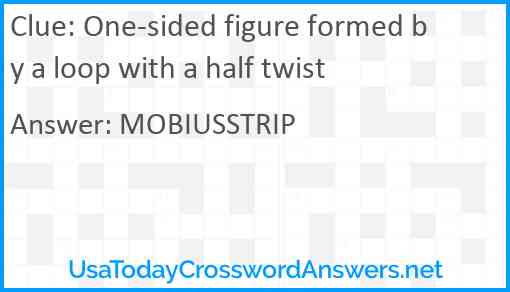 One-sided figure formed by a loop with a half twist Answer