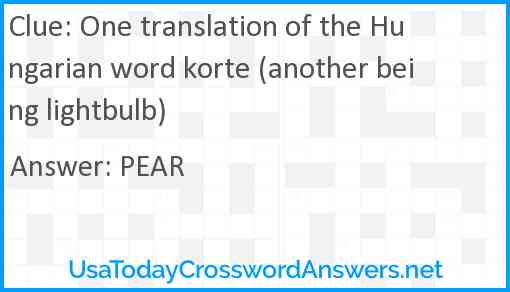 One translation of the Hungarian word korte (another being lightbulb) Answer