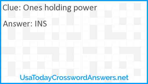 Ones holding power Answer
