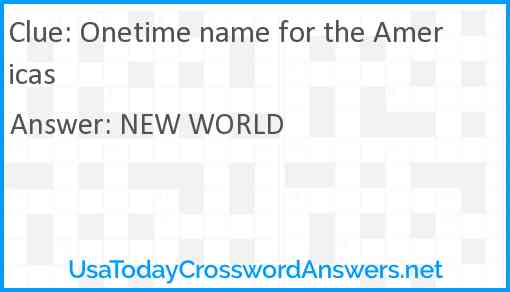 Onetime name for the Americas Answer
