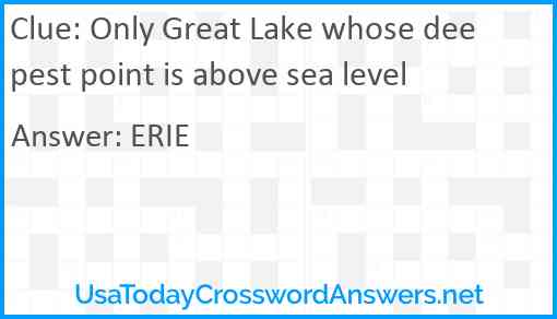 Only Great Lake whose deepest point is above sea level Answer