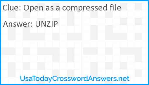 Open as a compressed file Answer