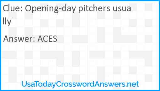 Opening-day pitchers usually Answer
