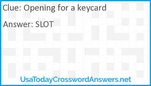 Opening for a keycard Answer