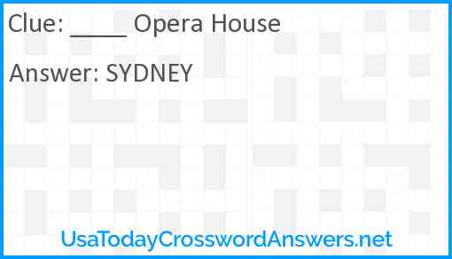 Opera House crossword clue UsaTodayCrosswordAnswers net