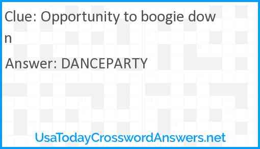 Opportunity to boogie down Answer