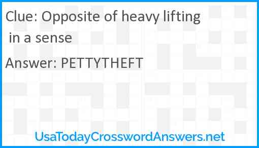 Opposite of heavy lifting in a sense crossword clue