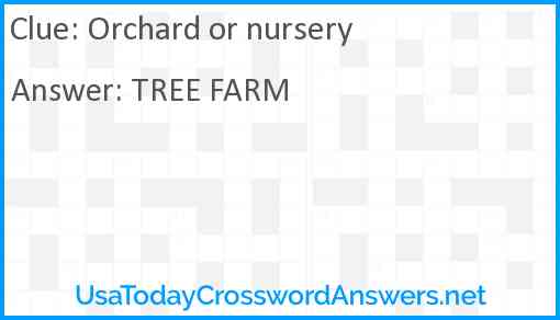 Orchard or nursery crossword clue UsaTodayCrosswordAnswers net
