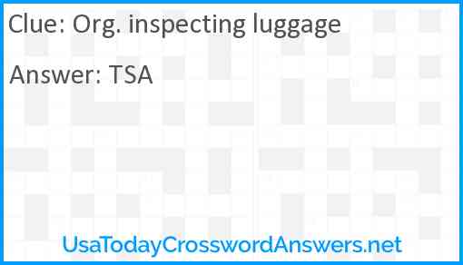 Org. inspecting luggage Answer