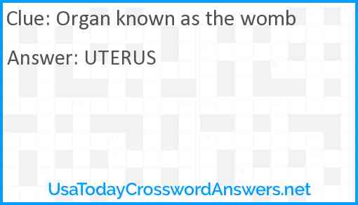 Organ known as the womb Answer
