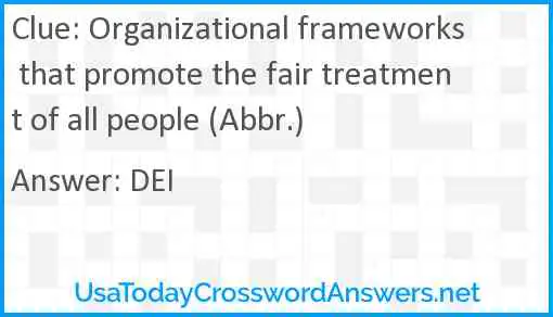 Organizational frameworks that promote the fair treatment of all people (Abbr.) Answer