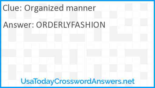 Organized manner Answer