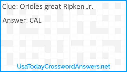 Orioles great Ripken Jr. Answer
