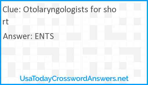 Otolaryngologists for short Answer