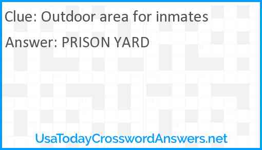 Outdoor area for inmates Answer