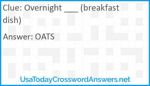 Overnight ___ (breakfast dish) Answer