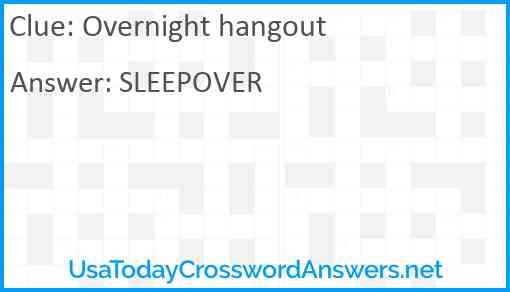 Overnight hangout Answer