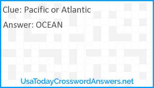 Pacific or Atlantic Answer