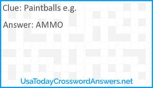 Paintballs e.g. Answer