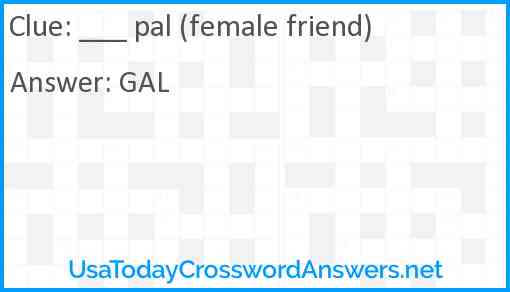 ___ pal (female friend) Answer
