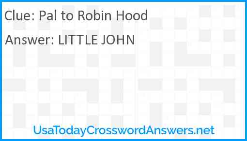 Pal to Robin Hood Answer