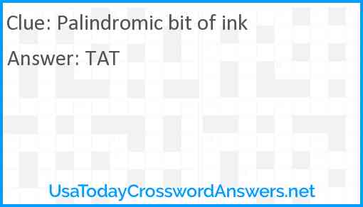 Palindromic bit of ink Answer