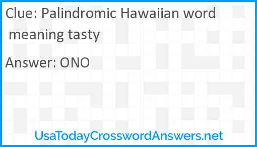 Palindromic Hawaiian word meaning tasty Answer