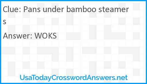 Pans under bamboo steamers Answer