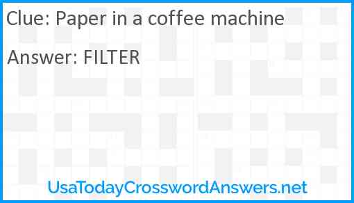 Paper in a coffee machine Answer
