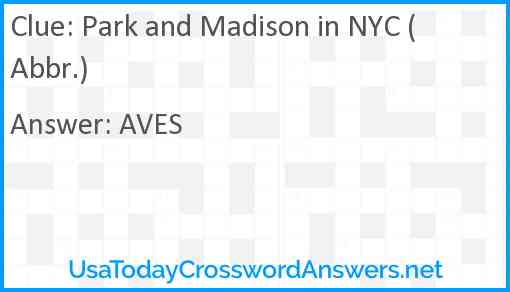 Park and Madison in NYC (Abbr.) Answer
