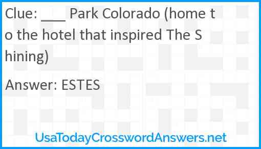 ___ Park Colorado (home to the hotel that inspired The Shining) Answer