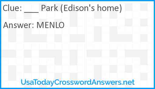 ___ Park (Edison's home) Answer