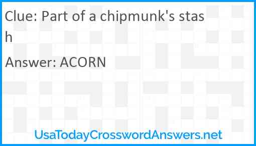 Part of a chipmunk's stash Answer