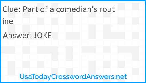 Part of a comedian's routine Answer