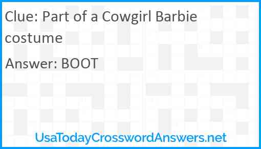 Part of a Cowgirl Barbie costume Answer