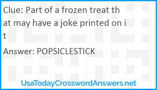 Part of a frozen treat that may have a joke printed on it Answer