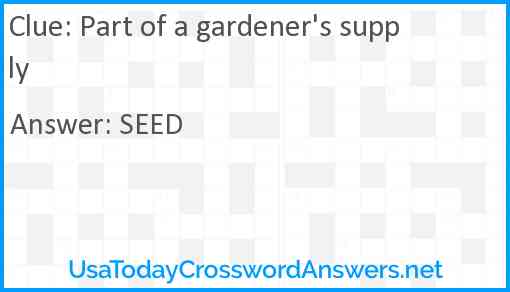 Part of a gardener's supply Answer